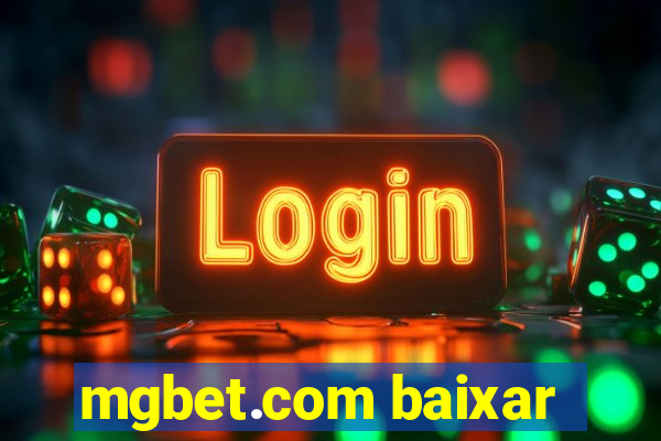 mgbet.com baixar